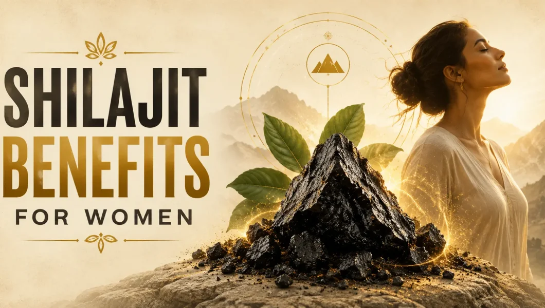 Shilajit Benefits for Women